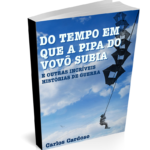 Compre e baixe agora Do Tempo Em Que A Pipa Do Vovô Subia, meu novo livro gratuito